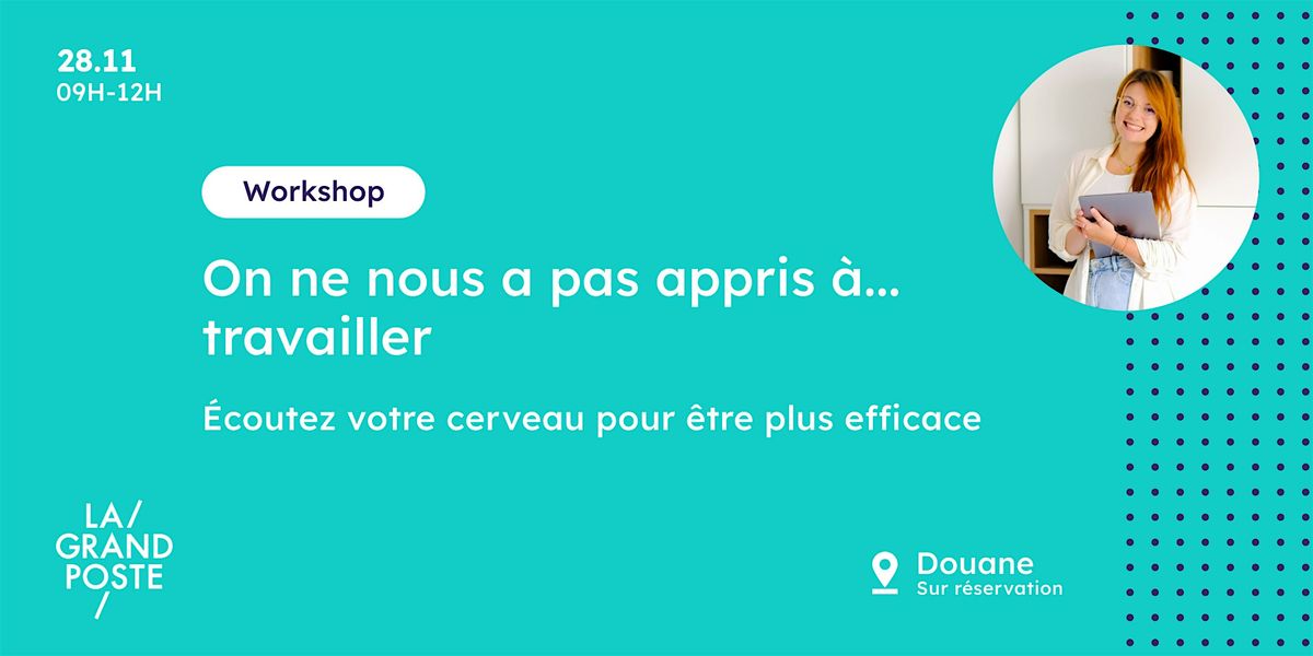 Workshop  \u2022 \u00c9coutez votre cerveau pour \u00eatre plus efficace (module 2)