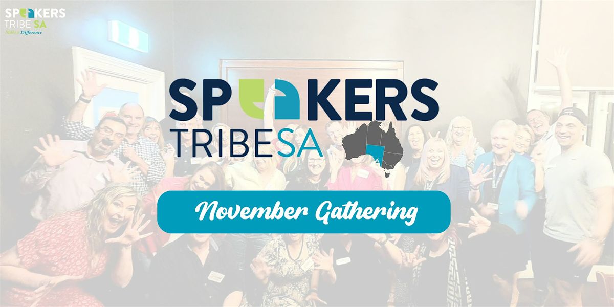 Speakers Tribe SA November Gathering