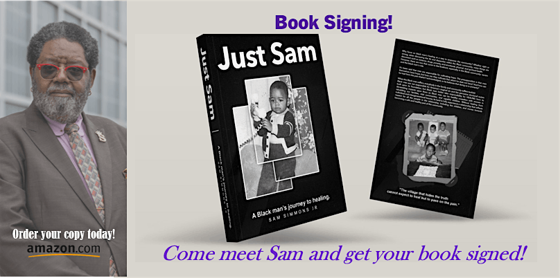 "Just Sam: A Black Man's Journey to Healing"  book signing