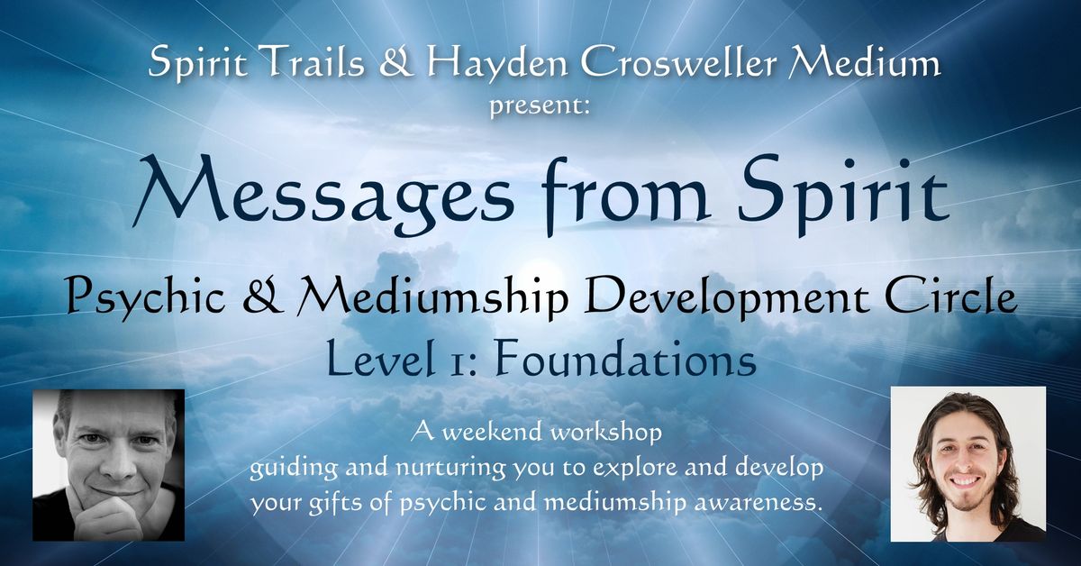 Messages from Spirit: Psychic & Mediumship Development Circle, Level 1 - Foundations