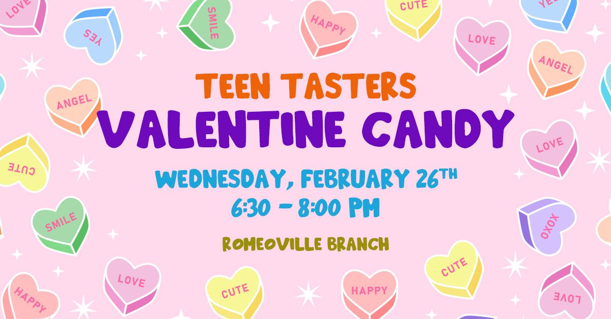 Teen Tasters: Valentine Candy!