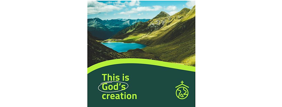 Care into Action: How to live out our faith by protecting God\u2019s Creation