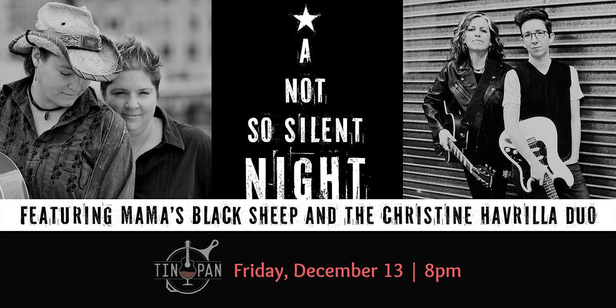 "A Not So Silent Night" feat: Christine Havrilla Duo & Mama's Black Sheep