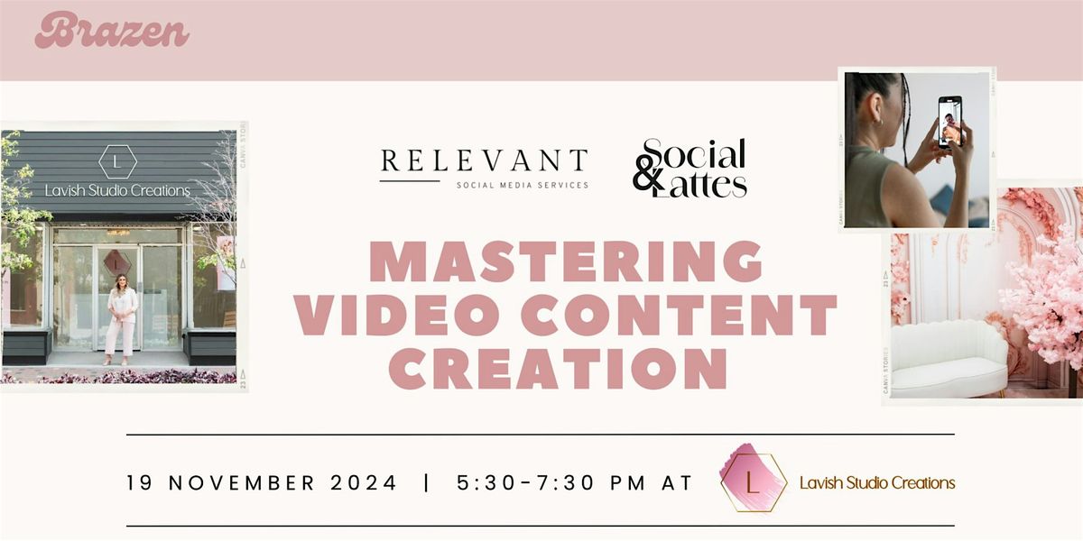 Brazen Local Chapter Event: Mastering Video Content Creation