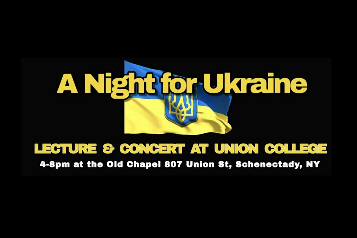 A Night for Ukraine Lecture and Concert at Union College