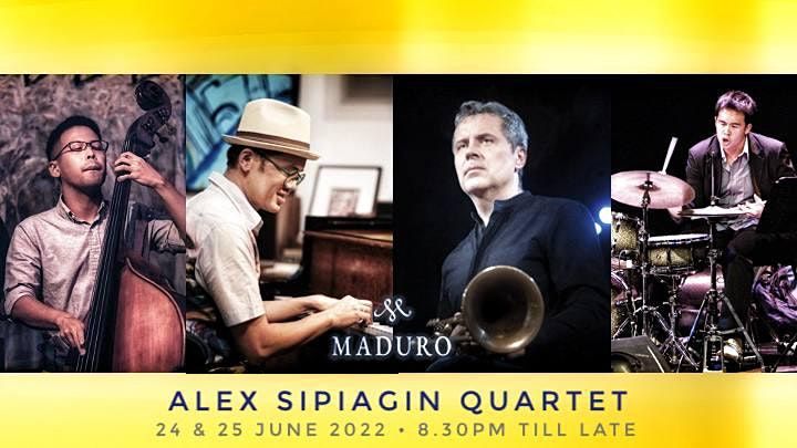 Alex Sipiagin Quartet II ft.Alex S, Tan Weixiang, Kenji Nakano, Soh WenMing