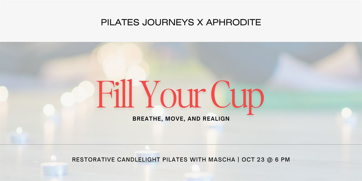 Fill Your Cup: Restorative Candlelight Pilates