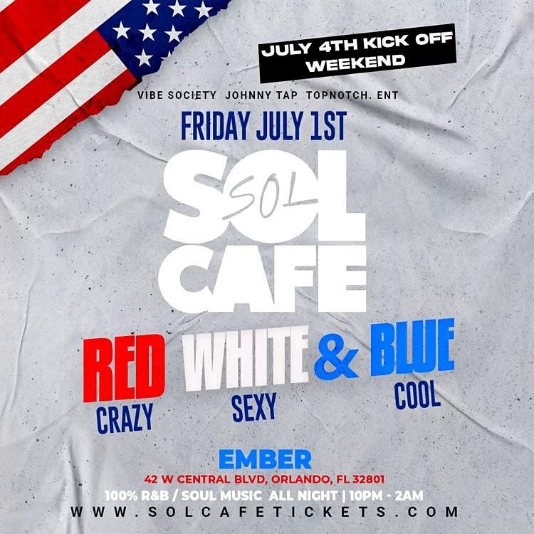 Sol Cafe at Ember - Red, White & Blue Edition