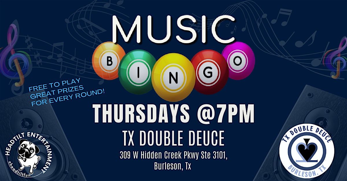 THURSDAY MUSIC BINGO NIGHT AT TX DOUBLE DEUCE