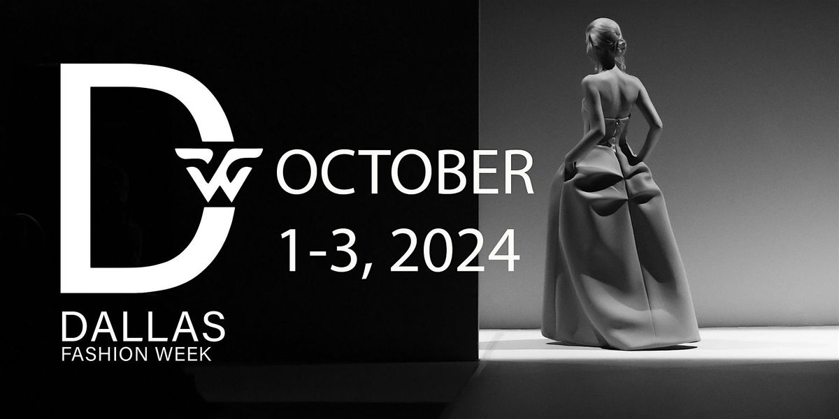 Dallas Fashion Week\u2122 | October 1-3, 2024