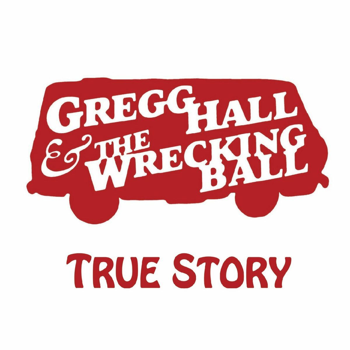 Gregg Hall & The Wrecking Ball