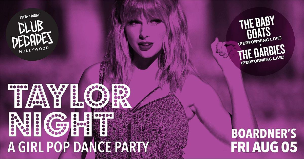 Club Decades - Taylor Night 8\/5 @ Boardners