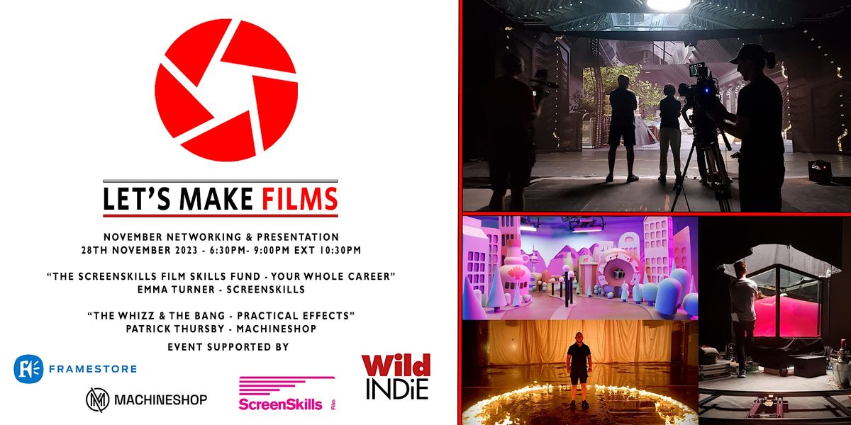 Lets Make Films November 2023 London, Framestore, London, 28