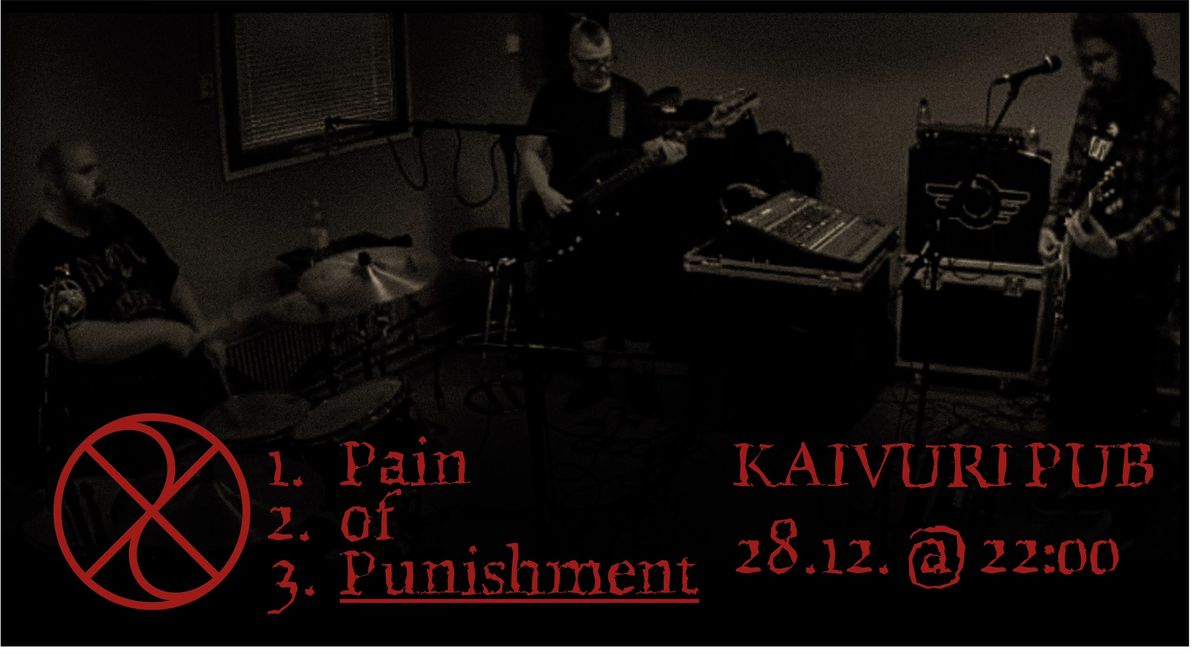 Pain of Punishment @ KAIVURI PUB