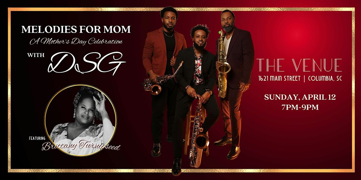 Melodies For Mom: A Mother's Day Show with DSG, Feat. Brittany Turnipseed.