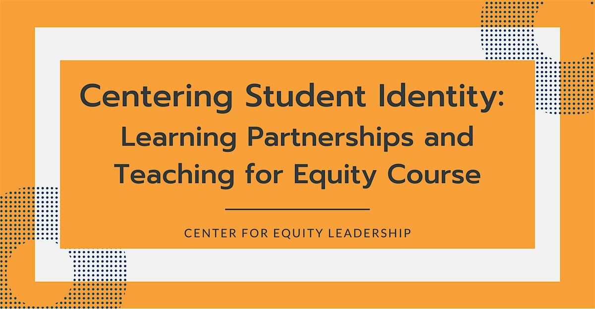 Learning Partnerships and Teaching for Equity Course | Nov 7-8, 2024