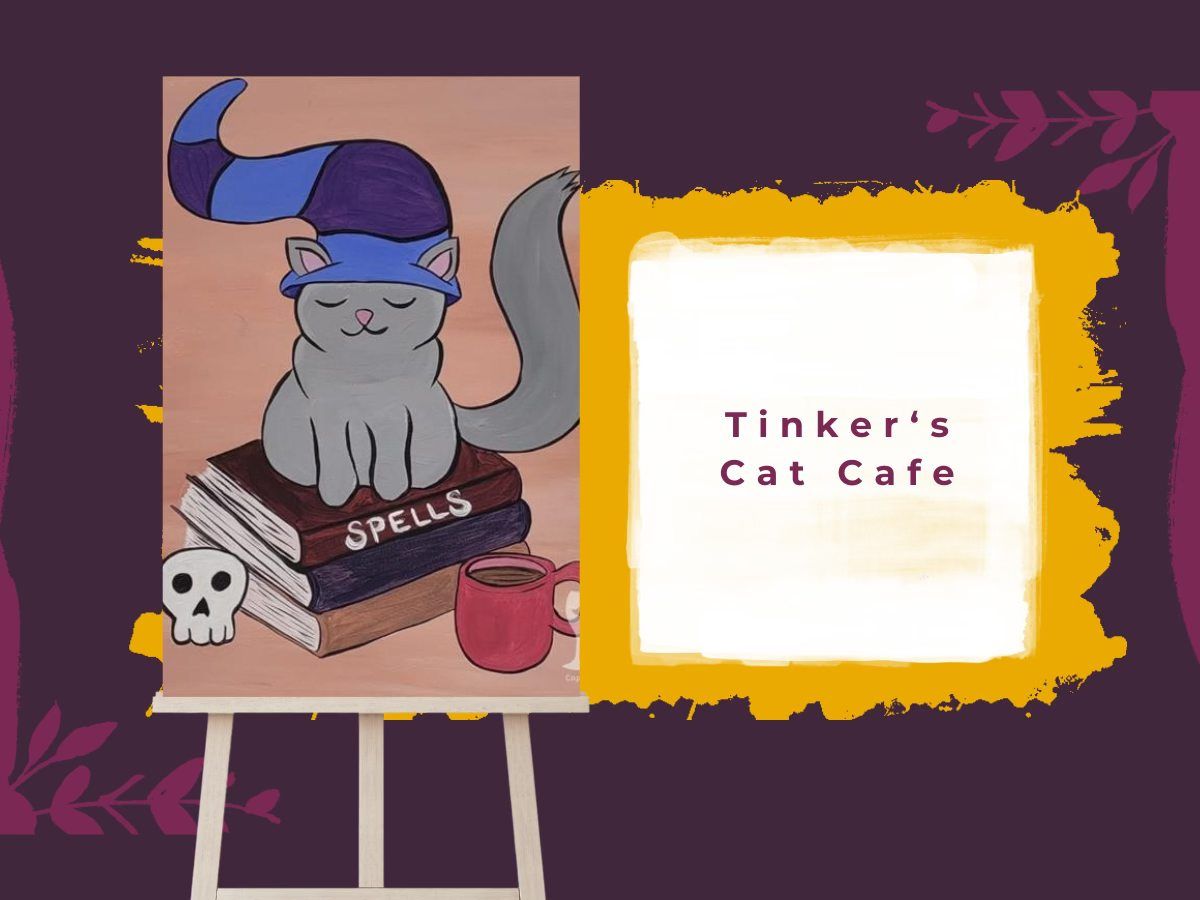 TINKER'S CAT CAFE PAINT NIGHT