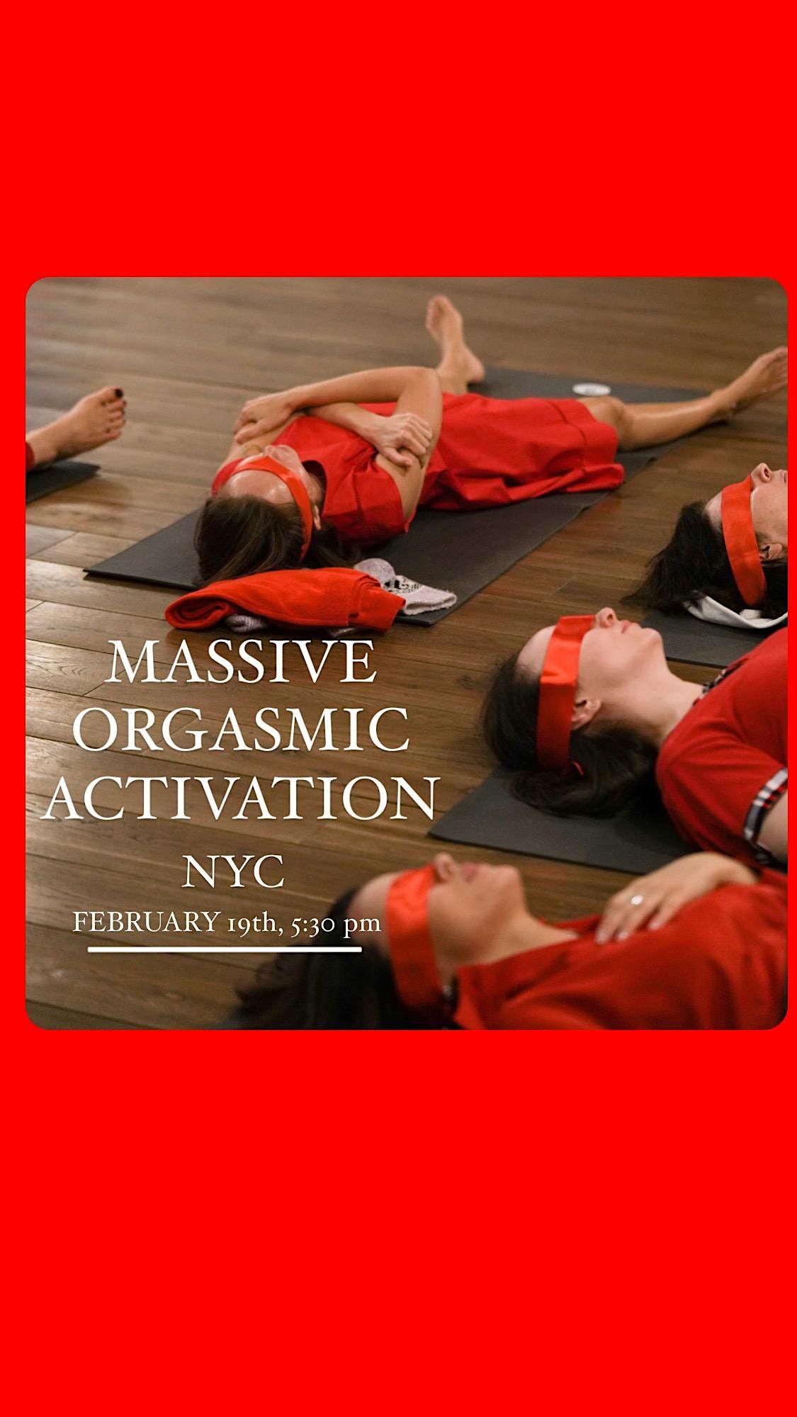 MASSIVE ORGASMIC ACTIVATION - LIVE in NY for WOMEN