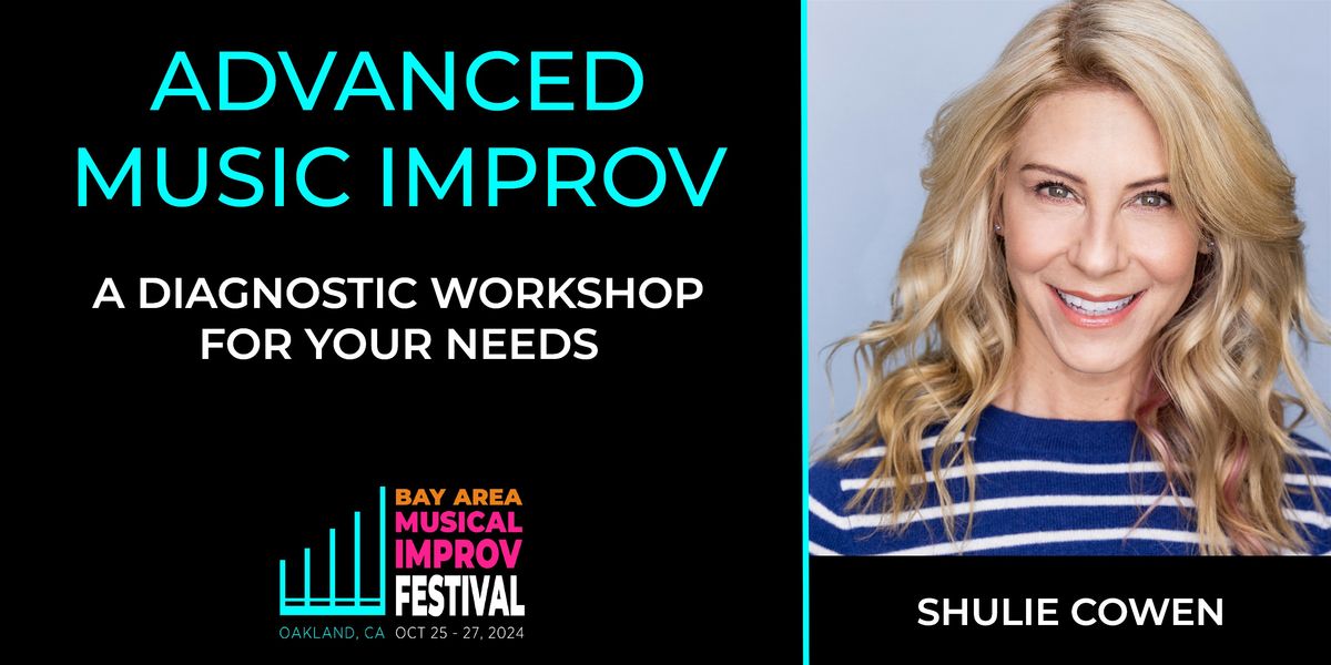 Advanced Music Improv: A Diagnostic Workshop for Your Needs