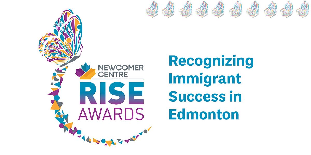Newcomer Centre RISE Awards - 19th Annual