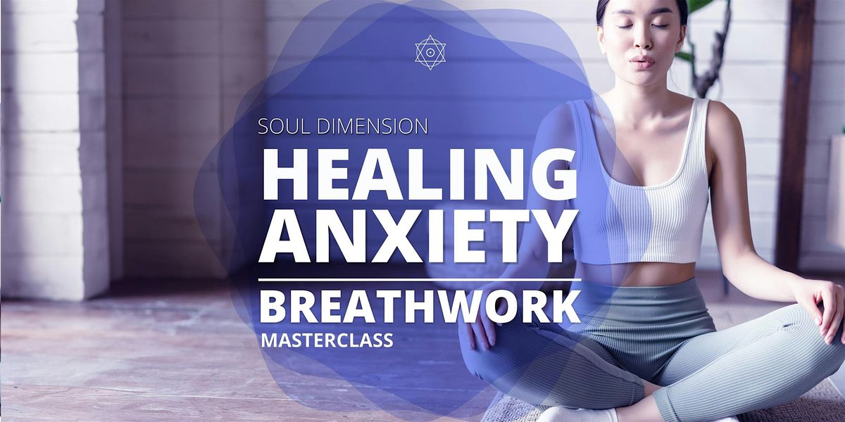 Healing Anxiety | Breathwork Masterclass \u2022 North Las Vegas
