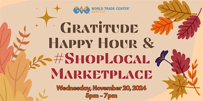 Gratitude Happy Hour and #ShopLocal Marketplace