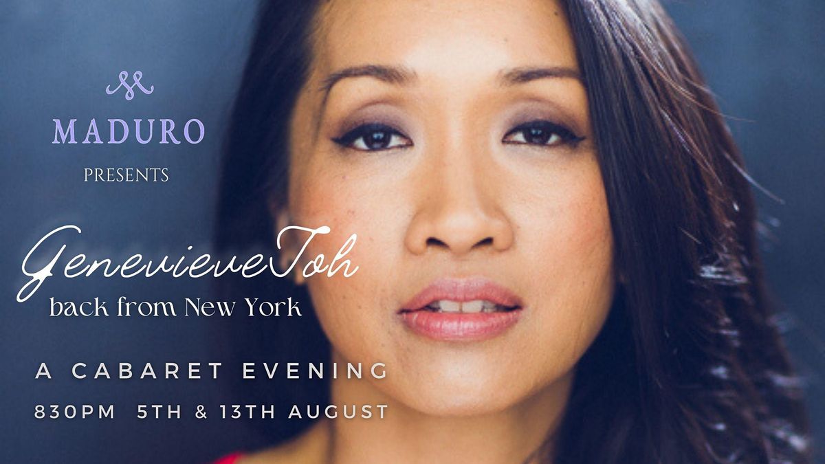 A Cabaret Evening II ft. Genevieve Toh. Back from New York