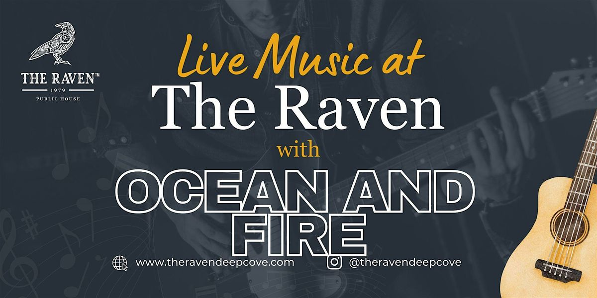 Live Music at The Raven - Ocean and Fire