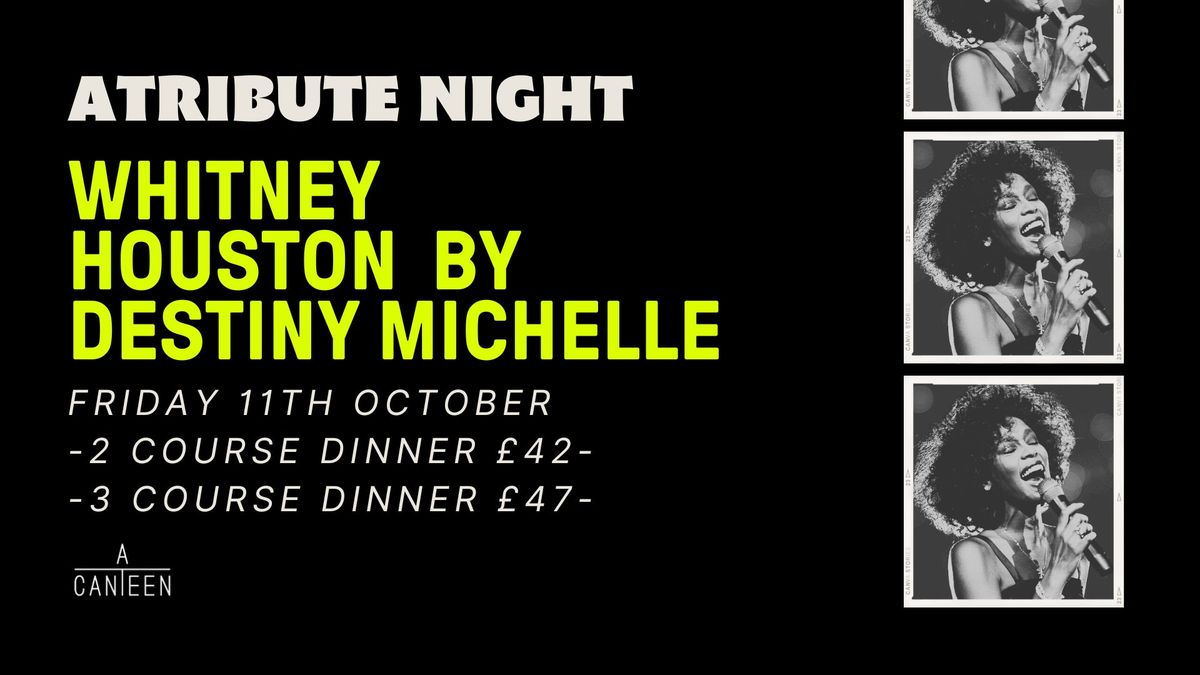 WHITNEY HOUSTON TRIBUTE NIGHT + DINNER 