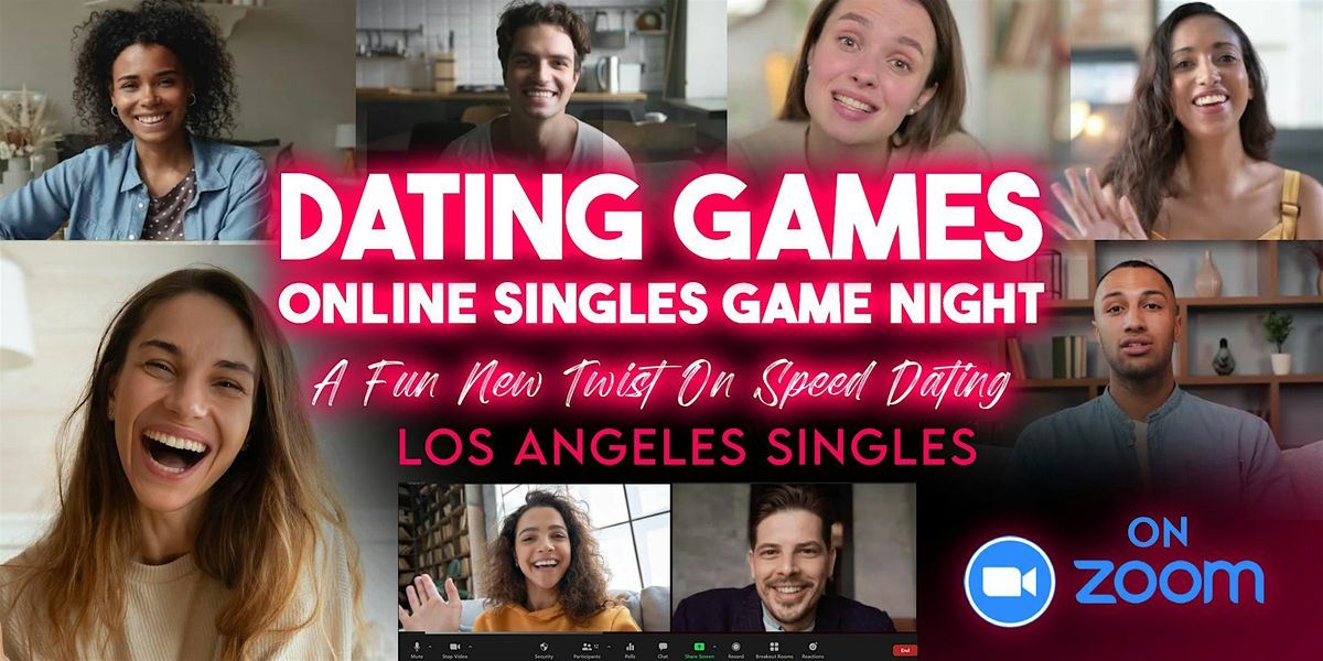 Los Angeles Dating Games: Online Singles Event - A Twist On Speed Dating