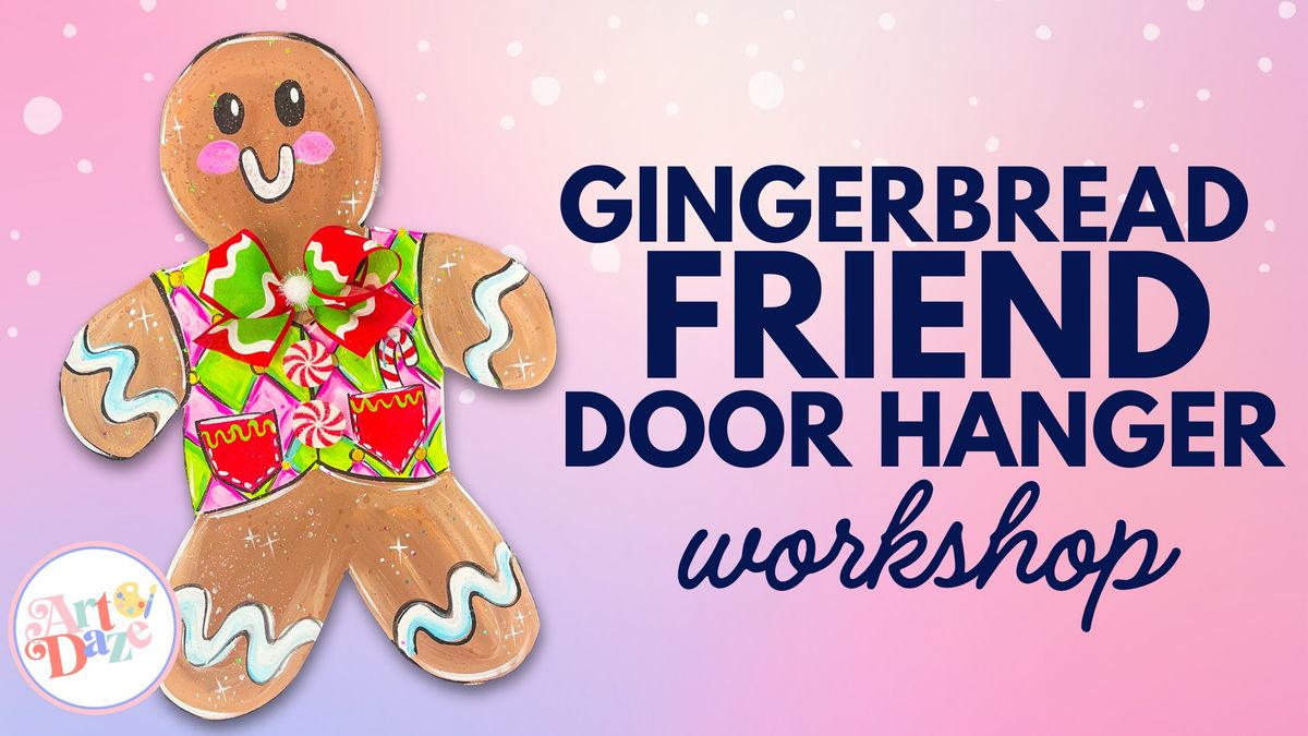 Gingerbread Friend Door Hanger Workshop