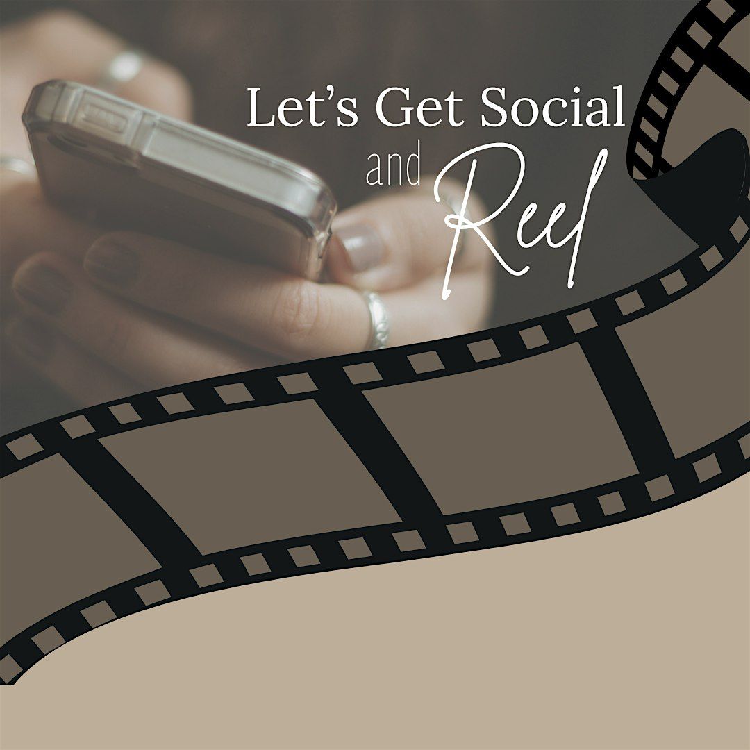 Let's Get Social and Reel