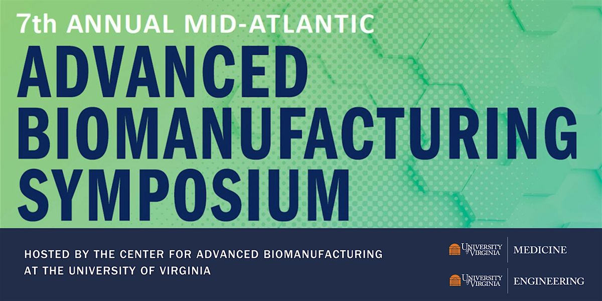 7th Annual Mid-Atlantic Advanced Biomanufacturing Symposium