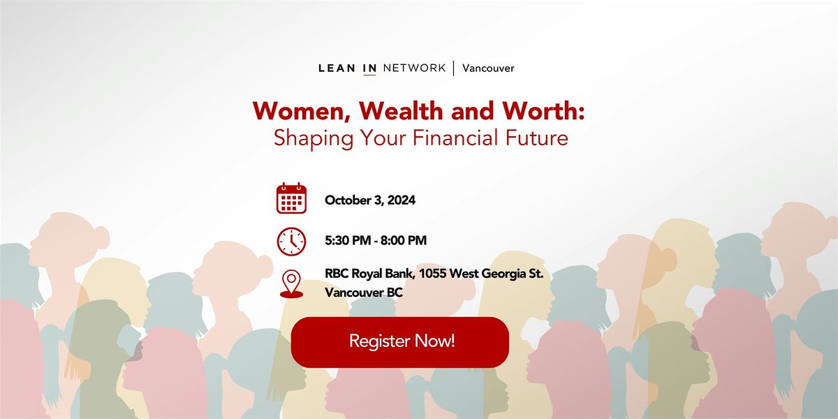 Lean In Network Vancouver:  Women, Wealth and Worth