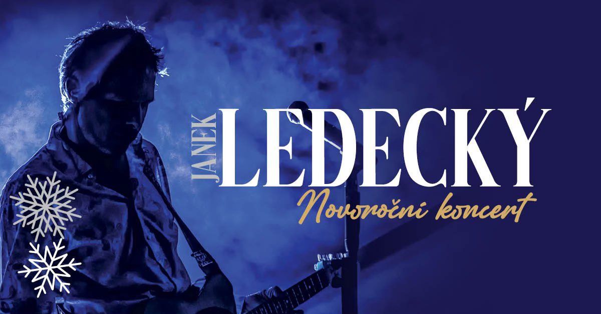 Janek Ledeck\u00fd, Novoro\u010dn\u00ed koncert \/ Nov\u00e9 Stra\u0161ec\u00ed