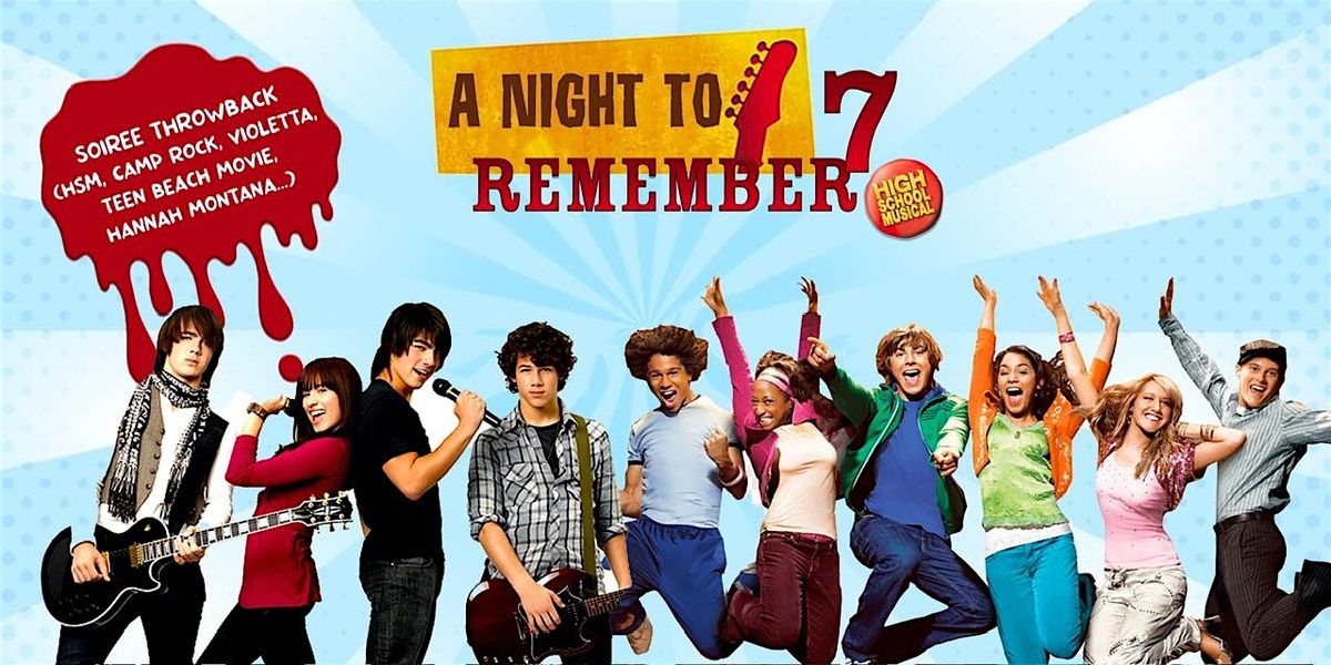 A NIGHT TO REMEMBER 7 (Soir\u00e9e High School Musical x Camp Rock \u00e0 Paris)