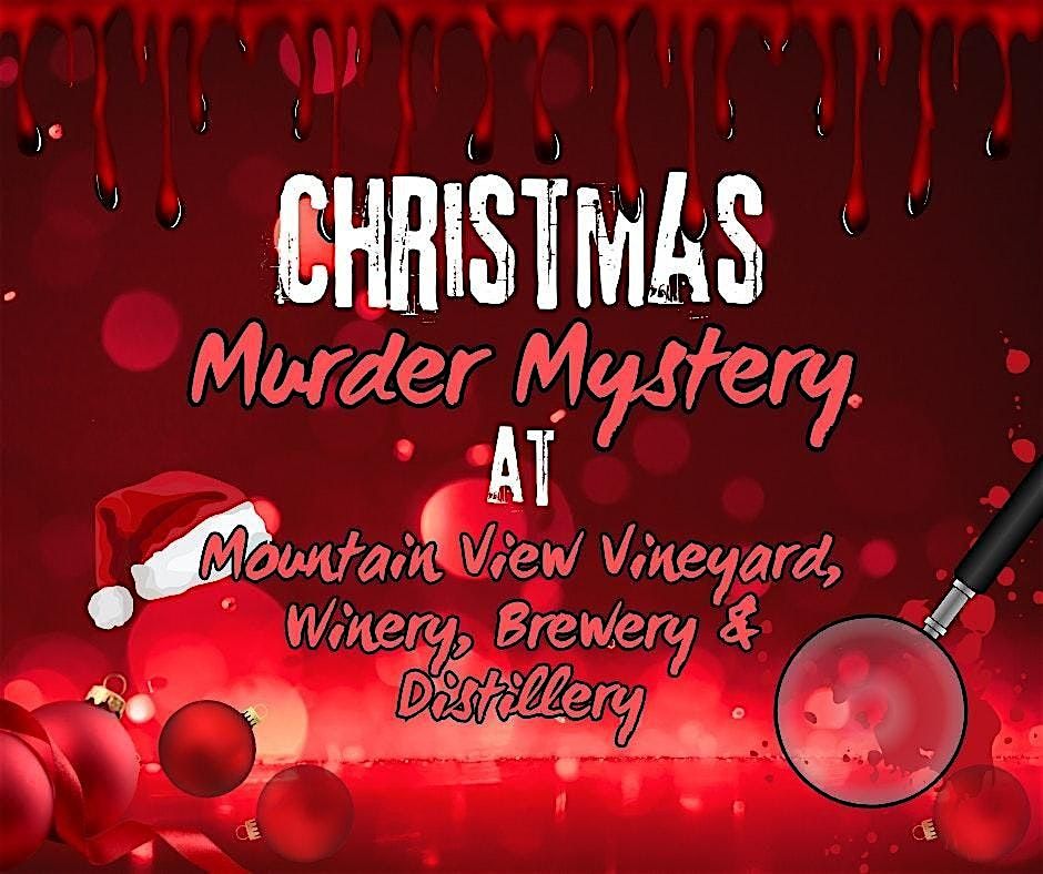 Christmas M**der Mystery at Mountain View Vineyard