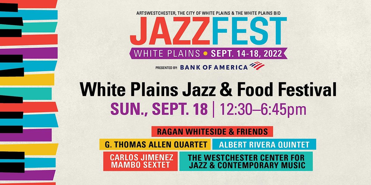 JazzFest 2022 White Plains Jazz & Food Festival, Mamaroneck Avenue