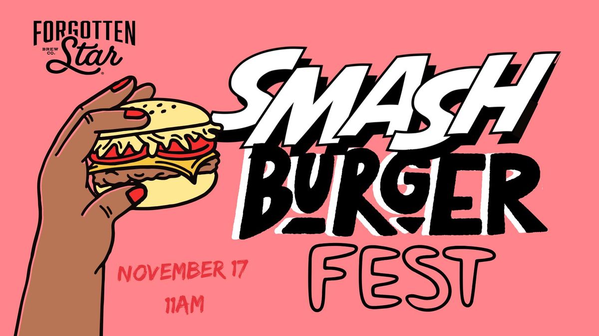 Smash Burger Fest at Forgotten Star Brewing