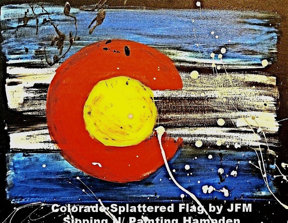 Colorado Splattered Flag Fri July 5th 6:30pm $40