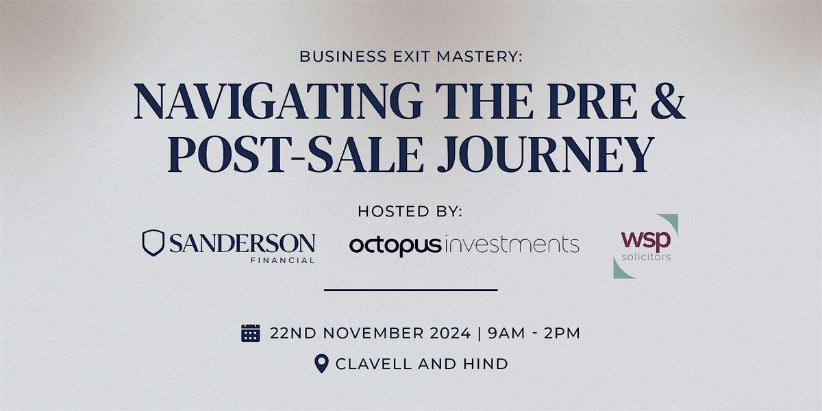 Exit Mastery: Navigating the Pre and Post-Sale Journey