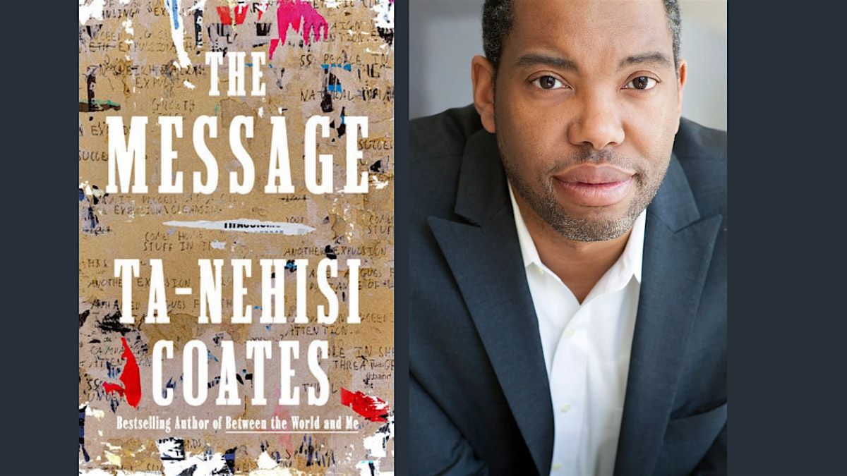 Book Club Discussion - "The Message" by Ta-Nehisi Coates