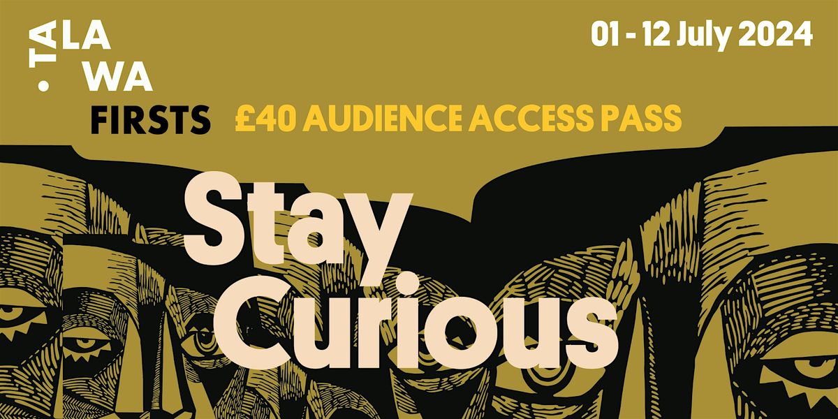 Talawa Firsts 2024: AUDIENCE ACCESS PASS