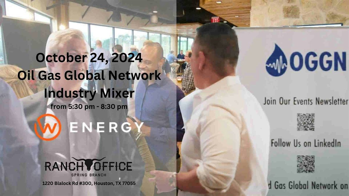 Oil Gas Global Network Industry Mixer ~ October 24th