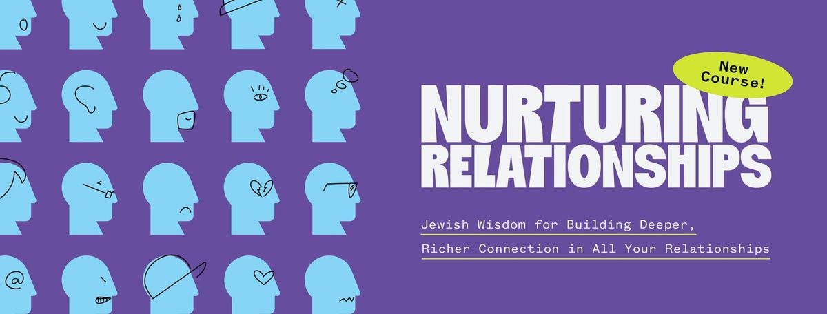 NEW JLI COURSE - Nurturing Relationships 