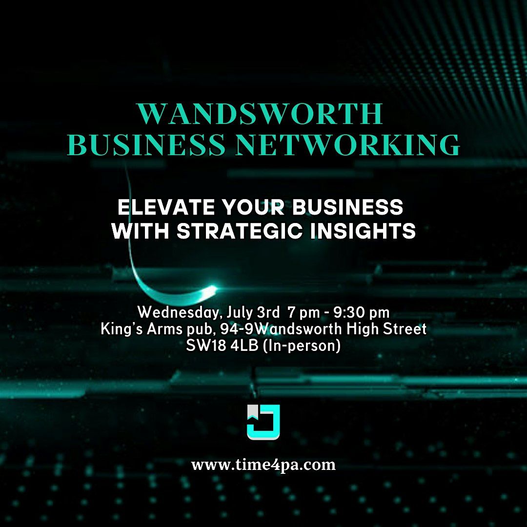 Wandsworth Business Networking: Strategic Business Insights, King's 