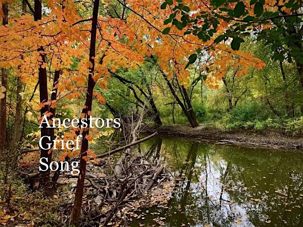 Ancestors, Grief, and Song