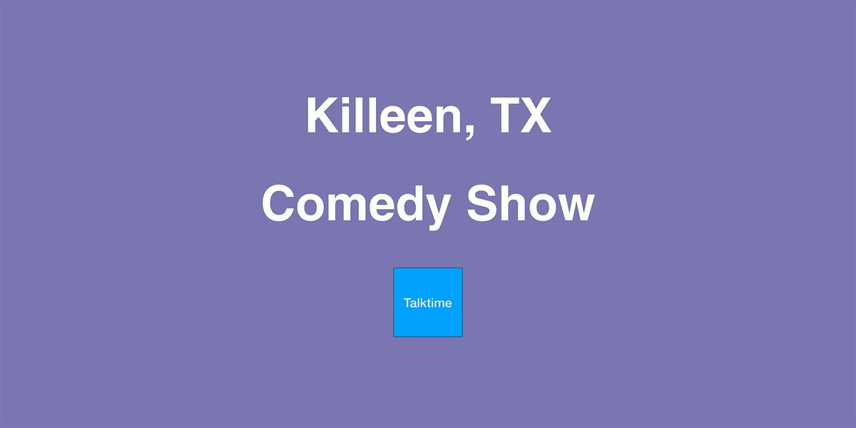 Comedy Show - Killeen