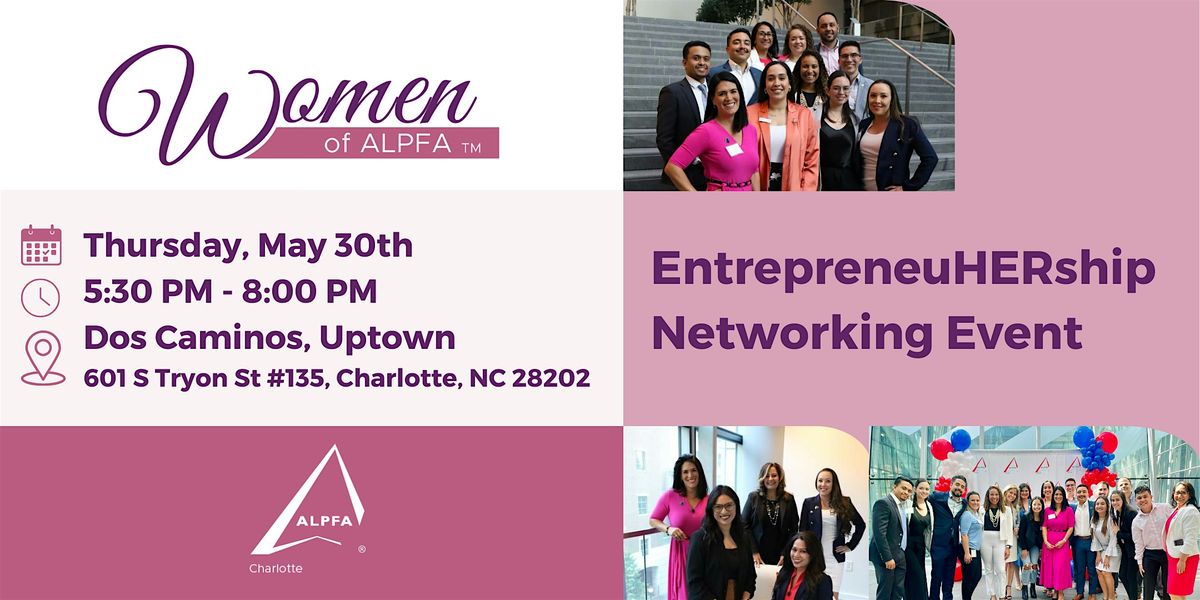 Women of ALPFA CLT "EntrepreneuHERship" Networking Event