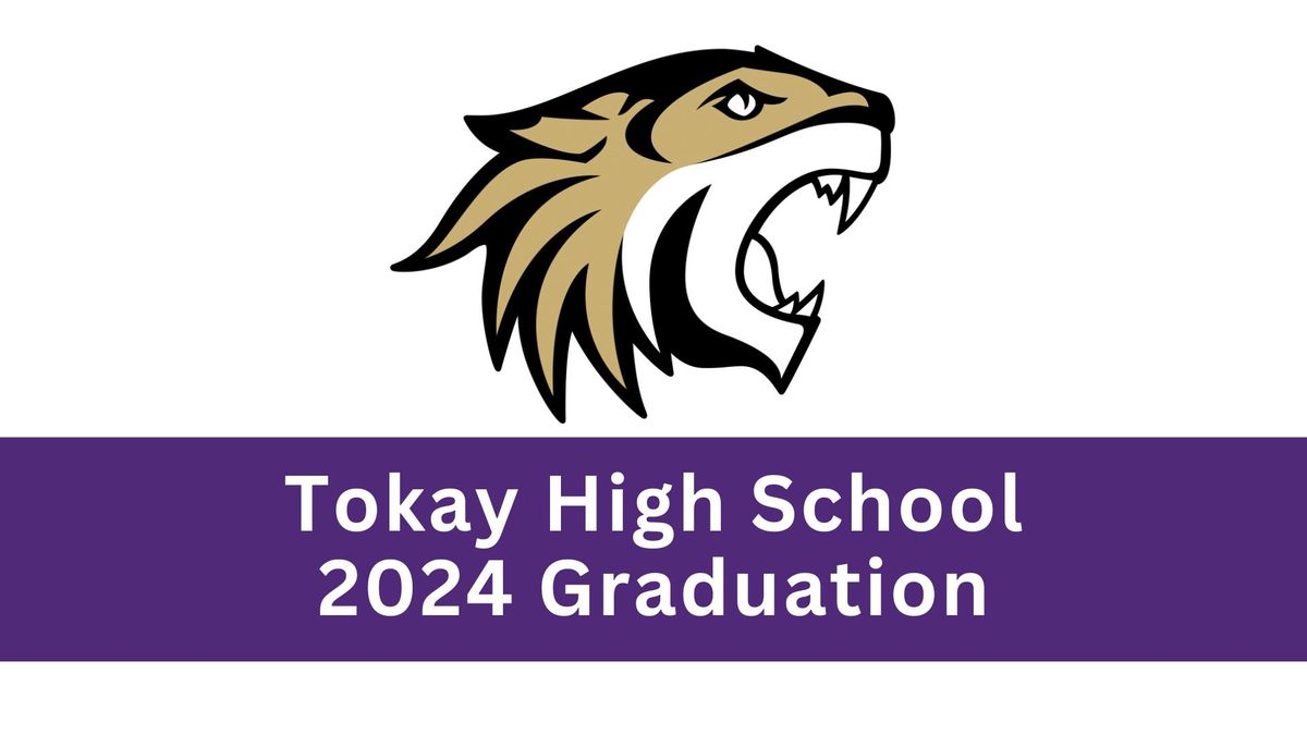 Tokay High School 2024 Graduation